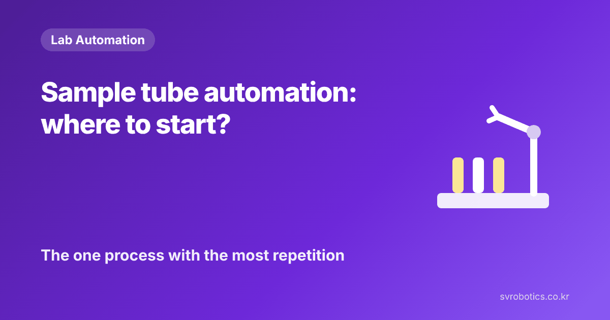"Where should sample tube automation start?" With the one step that repeats most. Lab automation thumbnail with the question and a diagram.