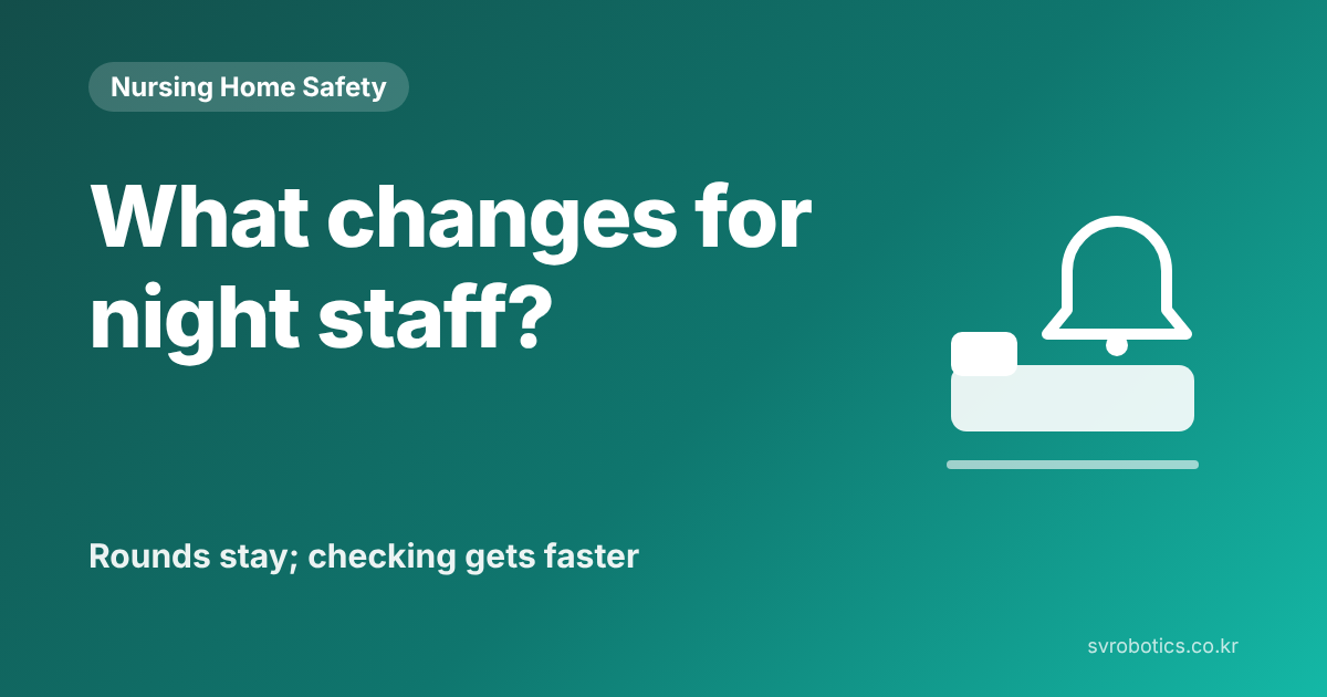 "How does the night routine change?" A before-and-after diagram. Nursing home safety thumbnail with the question and a diagram.